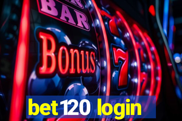 bet120 login